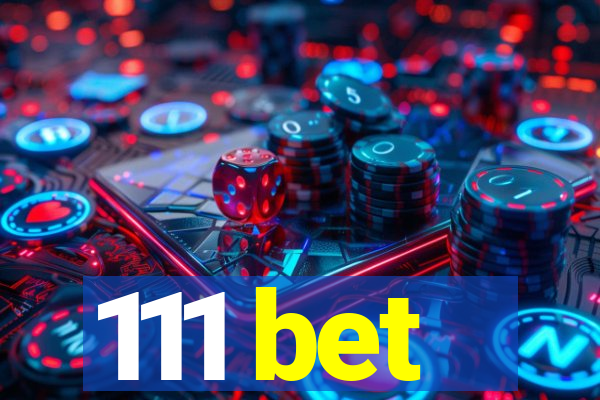 111 bet